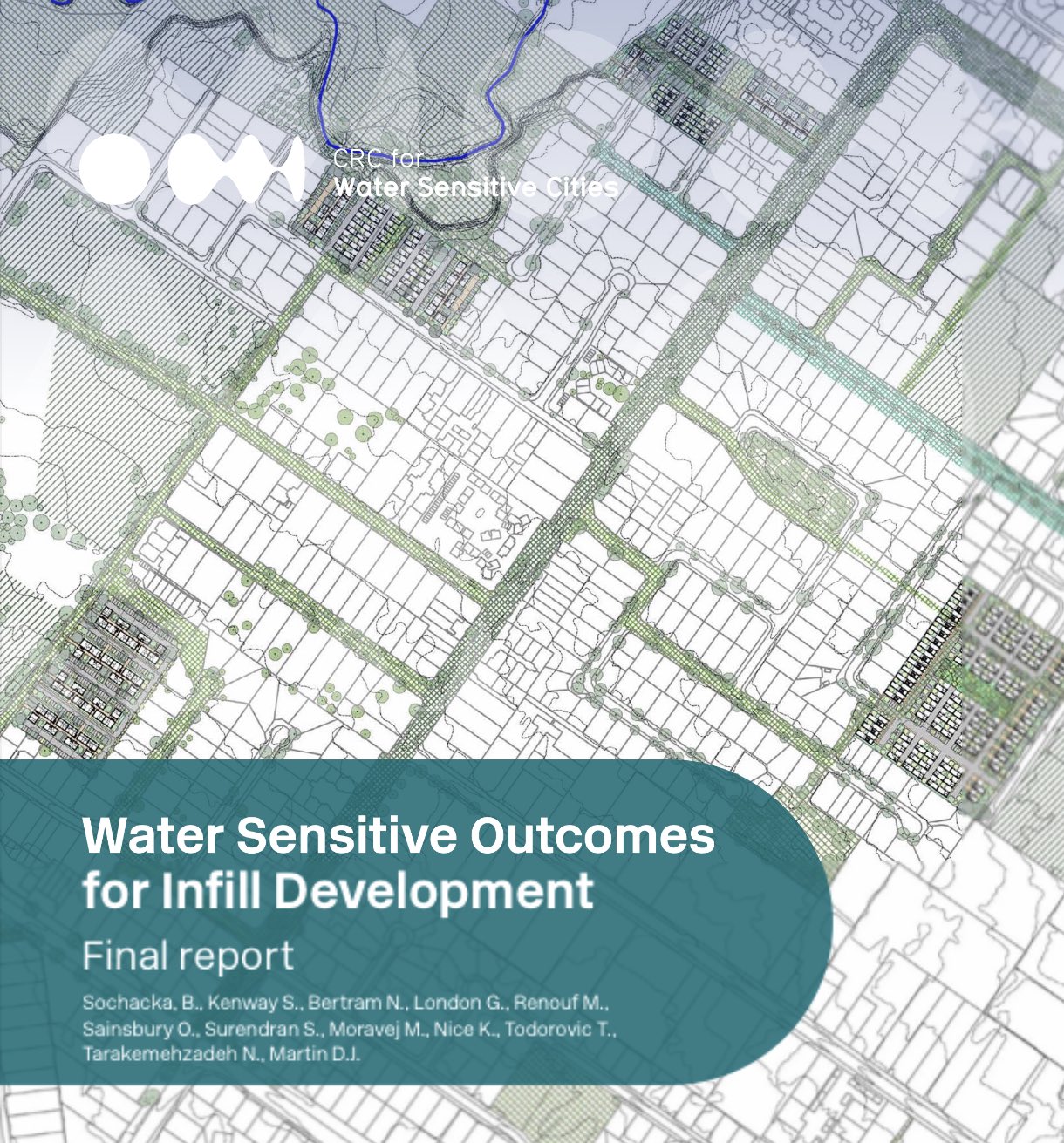 Cover of "Water Sensitive Outcomes for Infill Development: final report", B. Sochacka et al, 2020"