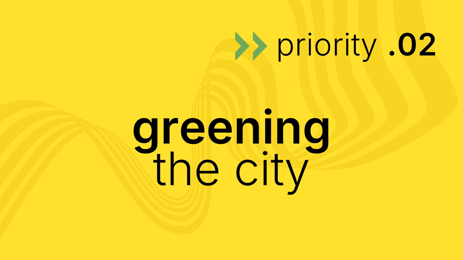 Priority 02: Greening the city